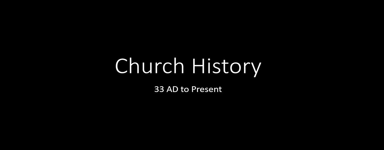 Church History- Complete Documentary AD 33 to Present