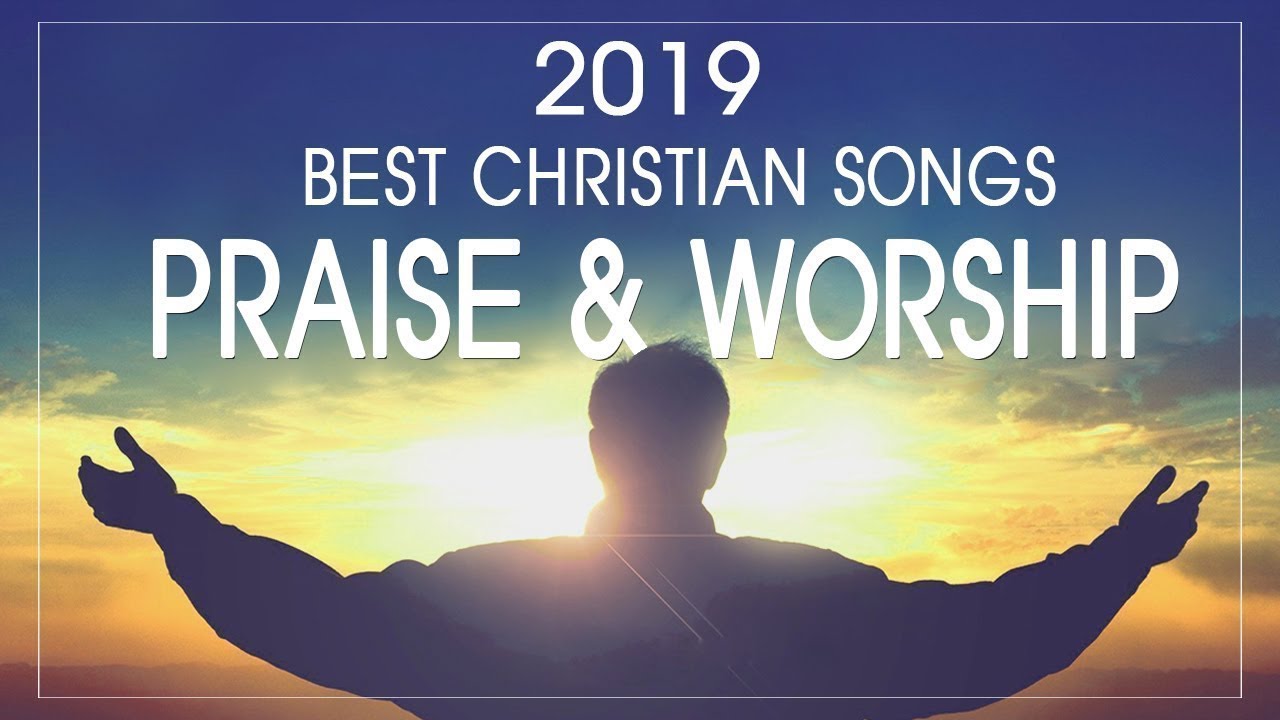 Best Christian Worship Songs Of 2019 ECWA USA